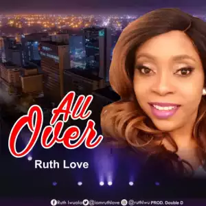 Ruth Love - All Over